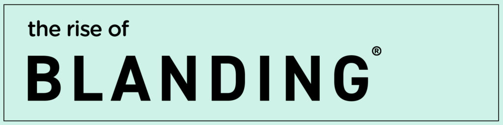 Text “the rise of BLANDING” on a pastel mint background