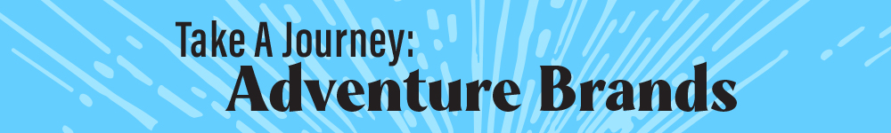 Take A Journey: Adventure Brands