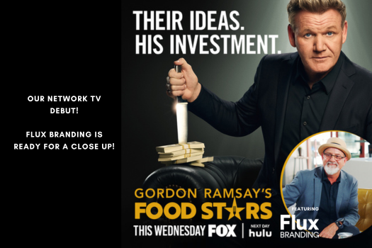 Flux Branding Collaborates with Gordon Ramsay on Food Stars Finale